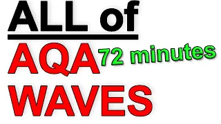 ALL of AQA Waves in 72 Minutes - Paper 1 A level Physics Revision