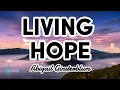 Download Lagu Living Hope | Abigail Ginsterblum | Praise and Worship Song [With Lyrics]