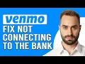 How To Fix Venmo Won t Connect To Bank How To Troubleshoot Venmo Not Connecting To The Bank