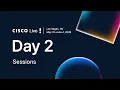 Day 2 Cisco Live 2026 Las Vegas Sessions
