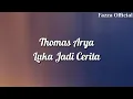 Download Lagu Thomas Arya - Luka Jadi Cerita ( Lirik )