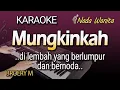 Download Lagu KARAOKE MUNGKINKAH || BROERY MARANTIKA || NADA WANITA CEWEK