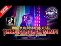 Lagu DUGEM DJ DISKOTIK VIRAL ! DJ TERBUAI DALAM MIMPI X LUKA DISINI NEW | DJ REMIX FULL NGAYAK 2026