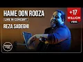 Download Lagu Reza Sadeghi - Hame On Rooza I Live In Concert ( رضا صادقی - همه ی اون روزا )