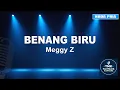 Download Lagu Benang Biru - Meggy Z | Karaoke Dangdut Koplo (Nada Pria) | Audio Jernih