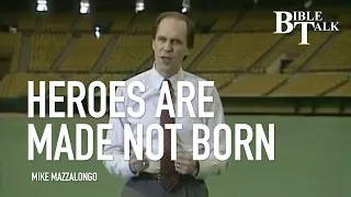 Heroes Are Made Not Born