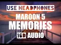 Maroon 5 - Memories (16D audio) USE HEADPHONES