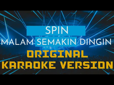 Download MP3 Spin - Malam Semakin Dingin Karaoke