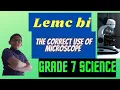 Grade 7 science english medium THE CORRECT USE OF MICROSCOPE - the correct method to use