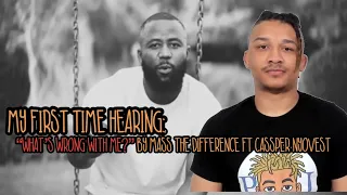 mass the difference ft cassper nyovest whats wrong with me reaction