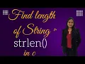 C Program to find length of a String Strlen library function
