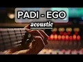 PADI - EGO | ACOUSTIC COVER