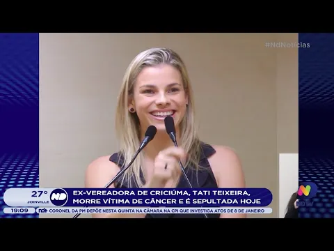 Ex-vereadora de Criciúma, Tati Teixeira, morre vítima de câncer e é sepultada hoje