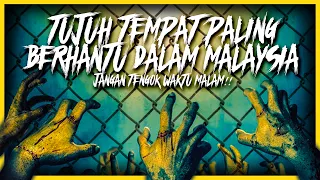 Download 7 TEMPAT PALING BERHANTU DAN MENAKUTKAN DIDALAM MALAYSIA MP3