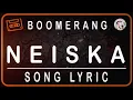 Download Lagu BOOMERANG - NEISKA - SONG LYRIC