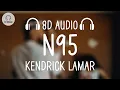 Lagu Kendrick Lamar - N95 (8D AUDIO)
