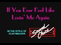 SC3265 08   Walker, Clay   If You Ever Feel Like Lovin' Me Again [karaoke]