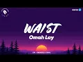 Lagu Omah Lay - Waist (Lyrics)
