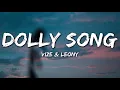 VIZE \u0026 Leony - Dolly Song (Lyrics) (Devil's Cup)
