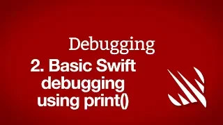 Basic Swift debugging using print - Debugging part 2