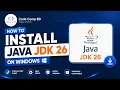 How to Install Java JDK 26 on Windows Complete Beginner s Guide