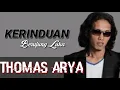 Download Lagu Artist - Thomas Arya - Kerinduan Berujung Luka(Áudio Liriks)
