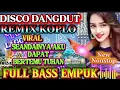 Download Lagu DISCO DANGDUT HITS 💥  FULL BASS ENAK TENAN 💥VIRAL 2025 AUDIO JERNIH BASS SUPER EMPUK  BOSKUH🎶🎶 