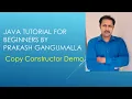 copy constructor in Java by Prakash Gangumalla Copy Constructor Demo in Java