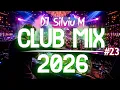 Lagu Music Mix 2026 #23 Party Club Dance 2026 | Best Remixes Of Popular Songs 2025 MEGAMIX (DJ Silviu M)