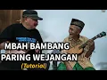 Lagu Mbah Bambang Paring Wejangan - Tutorial bermain cak dan cuk.