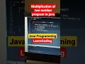 13 December 2021 Multiplication of two number in java
