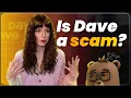 Dave App Scams Exposed We Get to the Truth and See if Dave is Really Legit