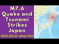 Large Quake Hits Japan, Tsunami Generated: Geologist Analysis