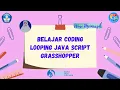 Belajar Coding Looping Java Script dengan Grasshopper