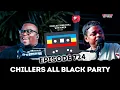 Lagu Chillers All Black Party | Google Year In Search | Sip n Chill game | Is Sfiso Emotional?