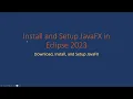 Install and Setup JavaFX 20 in Eclipse