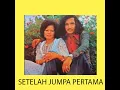 Setelah Jumpa Pertama - Ida Laila ft. Mus Mulyadi