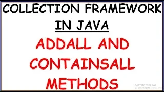 CONTAINALL AND ADDALL METHODS IN JAVA