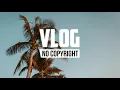 Download Lagu DayFox - Tropical Wave (Vlog No Copyright Music)