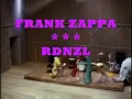 FRANK ZAPPA -- RDNZL