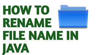 HOW TO RENAME FILE NAME IN JAVA