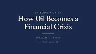 the 2026 oil shock ep 6 how oil becomes a financial crisis