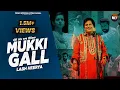 Download Lagu Mukki Gall Labh Heeryaa | Official Video | Labh Heera | @MusicEmpire | Sahib Sekhon |  Punjabi Songs