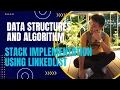 STACK IMPLEMENTATION USING LINKEDLIST