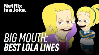 best of lola skumpy big mouth netflix is a joke