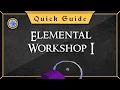 Quick Guide Elemental Workshop 1