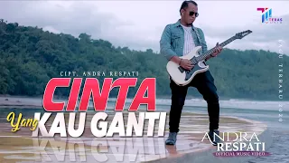 Download Andra Respati  - CINTA YANG KAU GANTI ( Official Music Video ) MP3