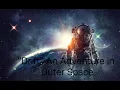 Download Lagu Short story-An Adventure in Outer Space