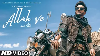 allah ve official video jassie gill alankrita s sunny vik raj bhushan kumar new song 2019