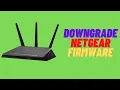 How to Downgrade Nighthawk Firmware so you can Install Custom Firmware 2021